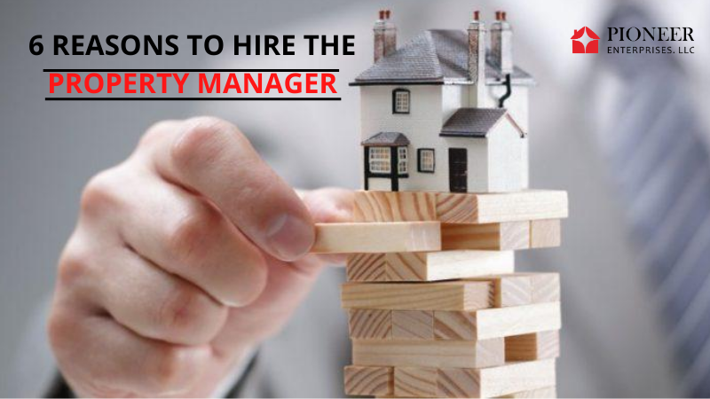 6 reasons to hire the property manager