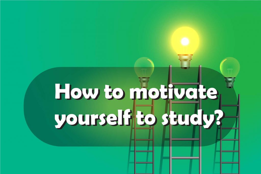 how to motivate yourself to study