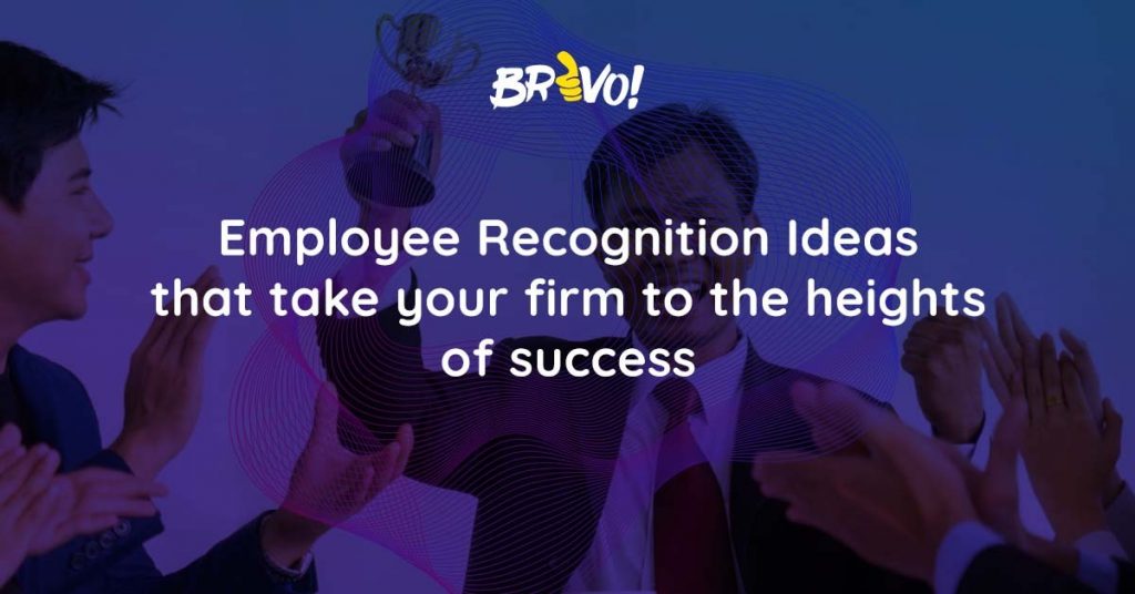 Employee Recognition Ideas That Take Your Firm to the Heights of Success