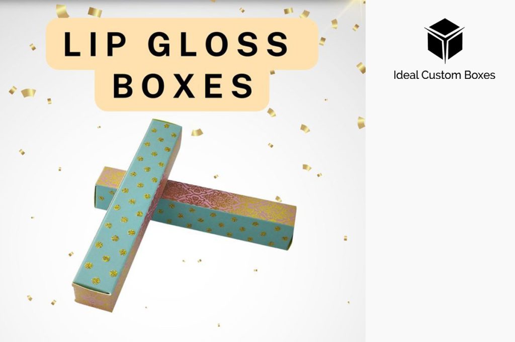 Custom Lip Gloss Boxes - 7 Tips to Choose the Best Packaging